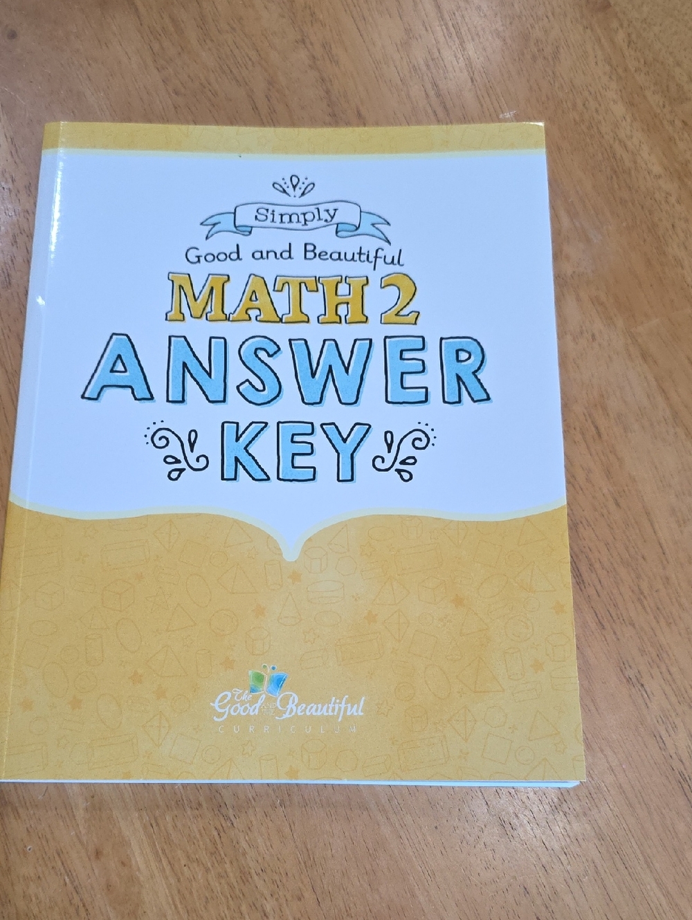 Good and Beautiful Math 2 Answer Key - NEW